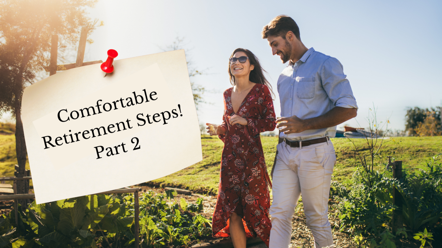 10 Steps to Take Now to Secure a Comfortable Retirement: Part 2